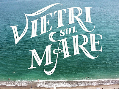 Vietri sul Mare handdrawn handdrawntype lettering type typography