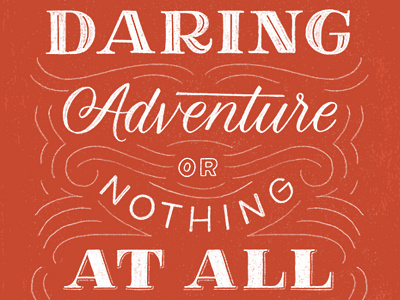 Daring Adventure adventure handdrawn handdrawntype handmade lettering quote script travel type typography