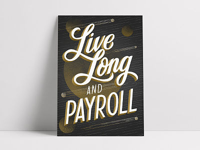 Hackathon Posters: Live Long & Payroll comet design lettering planets poster script space typography