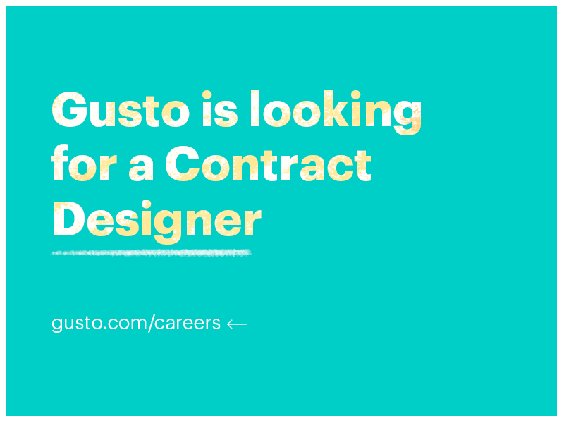 Gusto Contract Designer contractor design freelance gusto hiring