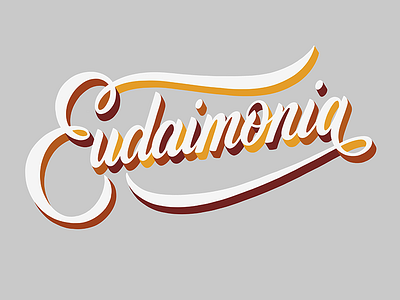 The 100 Day Project: Eudaimonia 100 day project daily type handdrawn type language lettering linguistics the 100 day project type typography untranslatable words