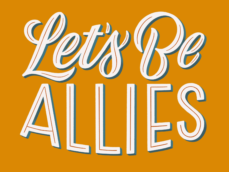Let's Be Allies letsbeallies community handdrawntype daily type script handdrawn type lettering type handdrawn typography