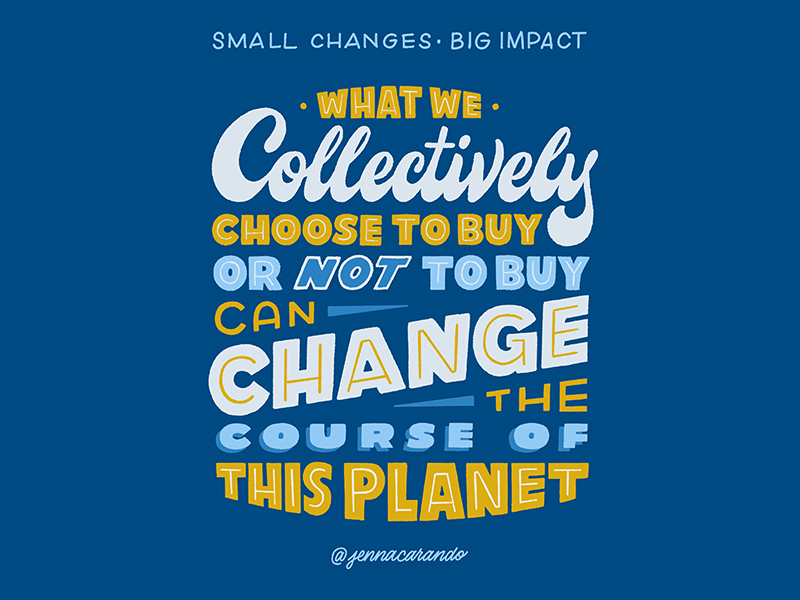 Small Changes Big Impact By Jenna Carando On Dribbble