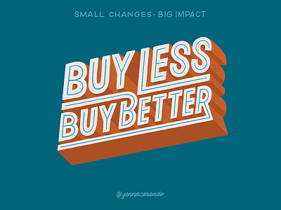 Small Changes, Big Impact 3d type daily type eco friendly environment fast fashion handdrawn handdrawn type handdrawntype lettering slow fashion type typography