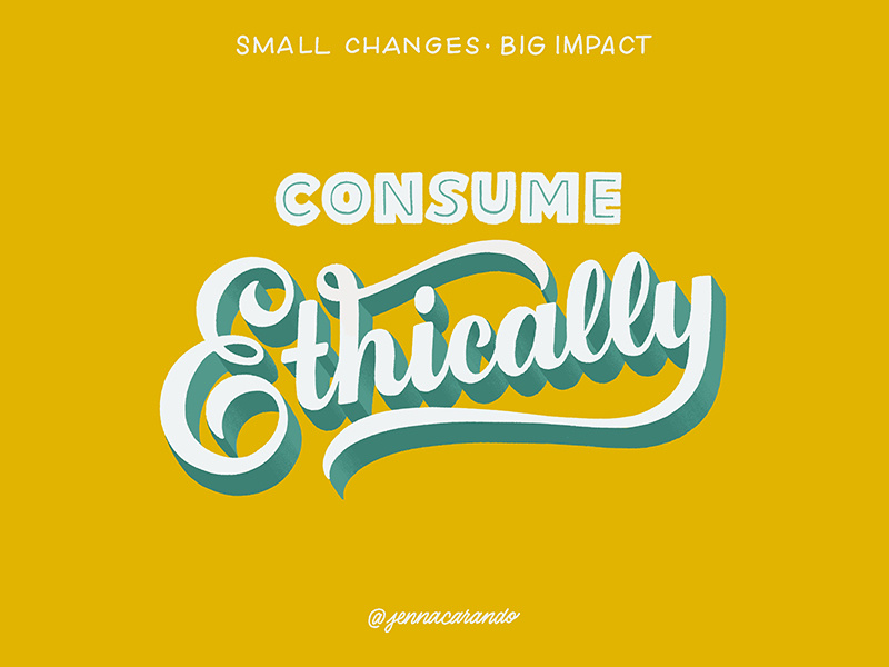 Small Changes, Big Impact ethical consumption ethical environment eco friendly daily type handdrawn type 3d type script handdrawntype type handdrawn lettering typography