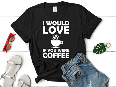 Best T-Shirt Design for coffee lover