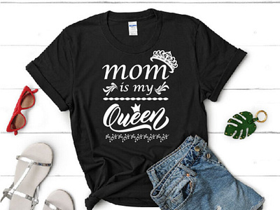 Best T-Shirt design for MOM lover best mom custom design design for mom gift for mom illustration love mother mom mom gift mom is my queen mom lover mom tshirt mother day mother day gift queen mom tshirt design tshirt designer tshirt for mom typhography