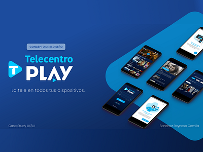 Telecentro Play Rediseño App - Caso de estudio UX/UI app design ui ux