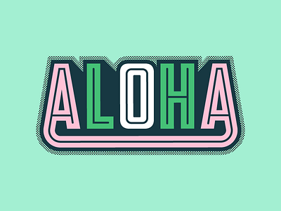 Aloha! aloha fun green greetings illustration letter lettering letters pink stickers type typography
