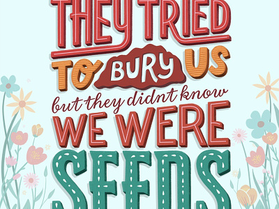 They tried to bury us illustration typography