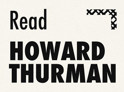 Read Howard Thurman reading typography