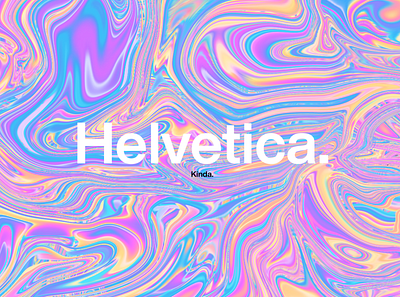 What? Helvetica. colorful design fluid helvetica liquid paint photoshop