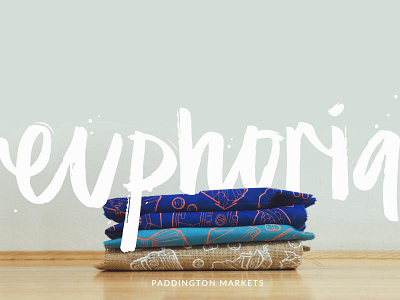 Euphoria / PADDINGTON MARKETS clean graphics hand drawn icons illustration inspiration lettering mockup pattern screenprint textiles typography