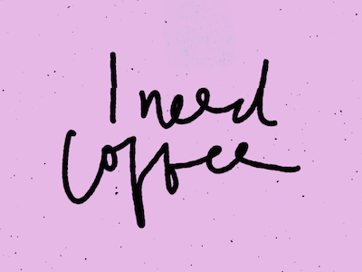 I Need Coffee coffee lettering script