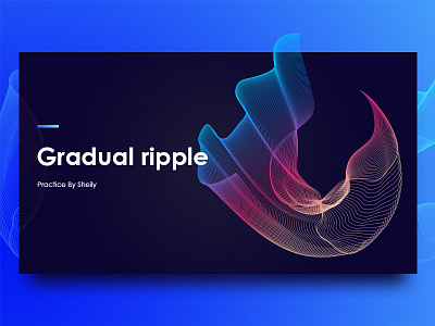 Gradual ripple practice