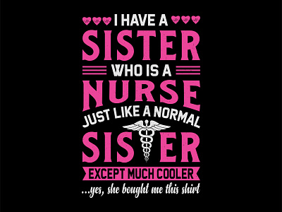 I Have A Sister Who Is A Nurse Just Like A Normal Sister Except covid nurse shirts custom nurse shirts funny covid nurse shirts future nurse shirt great nurse t shirt number 1 nurse shirt nurse gift t shirt nurse graduation gift t shirt nurse graduation shirt nurse shirts 2021 nurse shirts amazon nurse shirts for work nurse shirts funny nurse shirts ideas nurse t shirt design nurse t shirt uk thank you nurse t shirt the nurse face t shirt