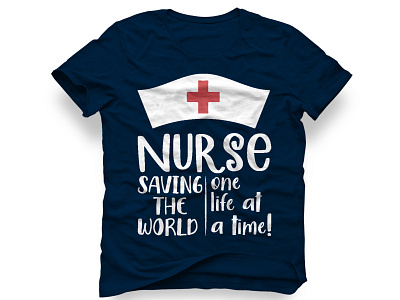 NURSES Saving World One Life At a Time T-shirt