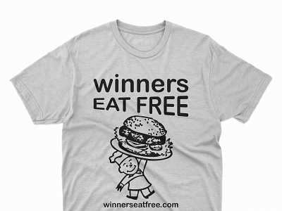 Winners eat free T shirt design apparel clothing custom t shirt design graphic design t shirt t shirts tshirt design vintage t shirt winner t shirt