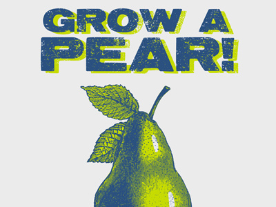 Grow a Pear! Print & T-Shirt design. art print food graphic design tee tshirt type