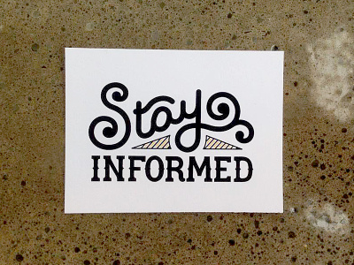 Stay Informed typography