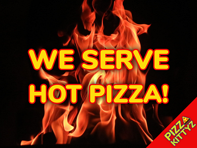 WE SERVE HOT PIZZA POSTER advertisement advertising brand branding cat cats design fire flyer graphic design hot kitties logo look pizza poster posters shop ui vector