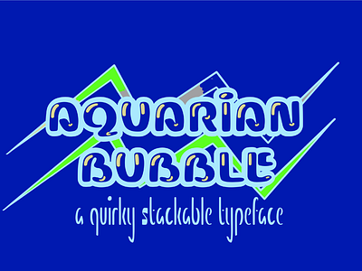 Aquarian Bubble Typeface