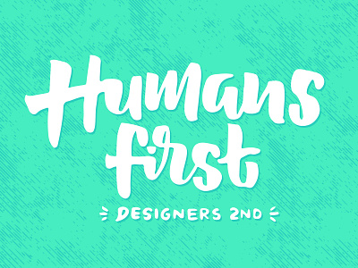 Humans first