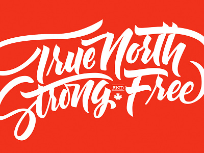 True North Strong and Free brush lettering canada canada day design hand lettering lettering type typography vector