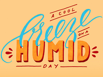 A Cool Breeze on a Humid Day design handlettering lettering typethelittlethings vector