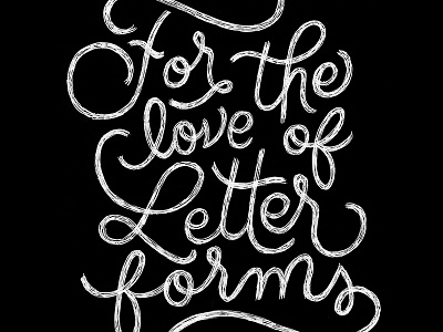 For the Love of Letterforms design hand lettering lettering type
