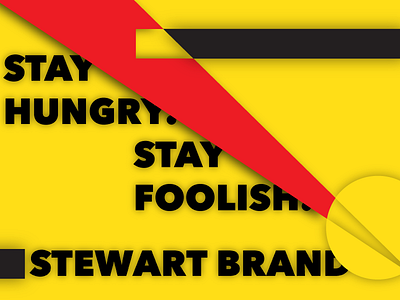 Stay hungry. Stay foolish. adobe apple black brand design red stanford steve jobs stewart yellow