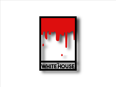 The Bloody White House art black blood house minimal politics red text white white house