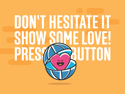 Show Some Love! button dont hesitate it like love press show smile some world