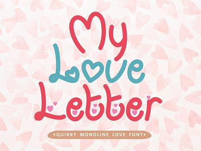 MY LOVE LETTER -  Quirky Monoline Love Font