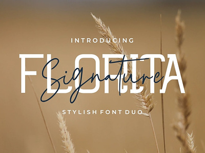 FLORITA - Beautiful Modern Sans Serif & Signature Typeface