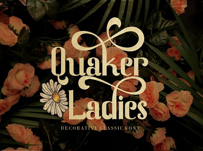 Quaker Ladies - Decorative Classic Font 70s 80s 90s font best font branding font classic font classic serif curly font decorative font display font elegant font headline font logo font luxury font megazine font old style procreate font retro font rustic font serif font typeface font vintage font