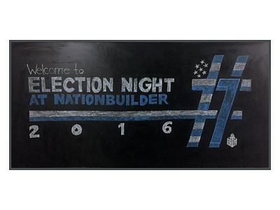Election Night at NationBuilder 7 chalk chalkboard election flag hashtag nationbuilder seven stars stripes