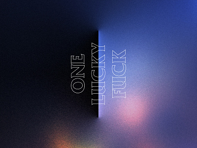 One Lucky Fuck 3d brand colour gradient identity lighting mood shadow type typography