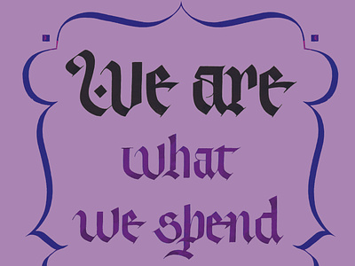 "we are what we spend our time doing"