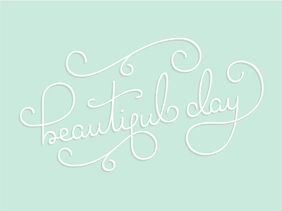 It's A Beautiful Day cursive handlettering lettering pastel soft swirls type typography