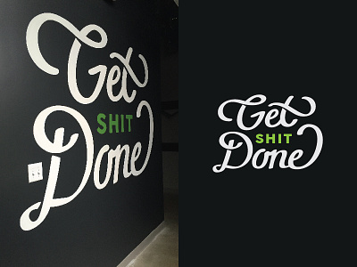 Get Shit Done get shit done hand lettering hand painted paint sign typography