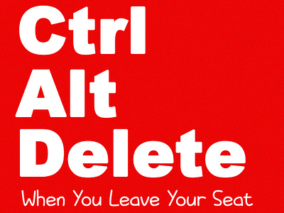 Control alt delete alt control ctrl delete leave office poster quotes seat