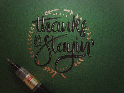 Thanks for stayin' black brush brushpen calligraphy gold thanks thankyou
