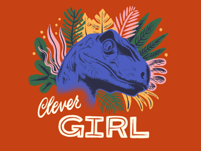 Clever Girl clever clever girl dino dinosaur girl jurassic park jurassic world lettering raptor vintage
