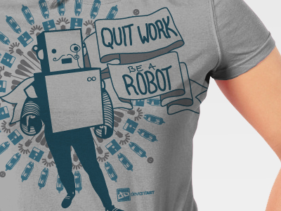 Robot quit robot shirt work