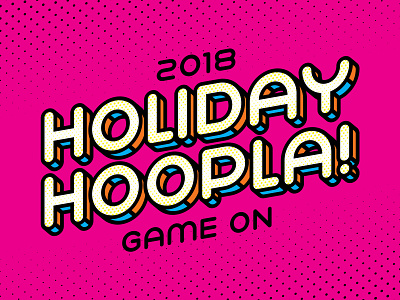 Holiday Hoopla 2018 christmas game halftone holiday hoopla logo pop pop art