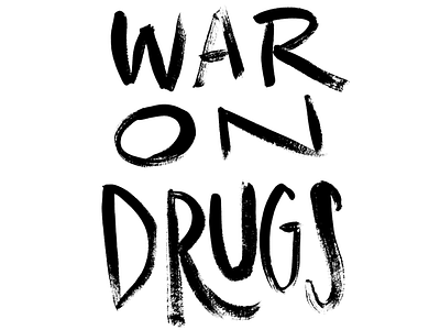 War on Drugs gig poster hand lettering lettering painting poster typography