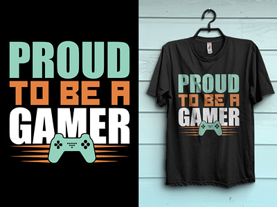 Proud to be a gamer gaming t-shirt design