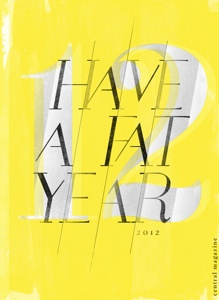 Have a fat year 2012 - central magazine 2012 graphic typographic yellow