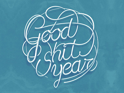 Good shit year 2013